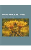 Round about Wiltshire