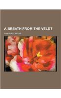 A Breath from the Veldt