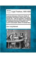 Pocket Dictionary of the Law of Bills of Exchange, Promissory Notes, Bank Notes, Checks, &C.