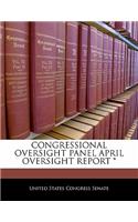 Congressional Oversight Panel April Oversight Report *
