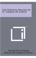 The Spiritual Realism Of St. Therese Of Lisieux