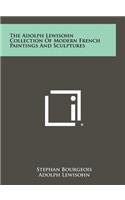 Adolph Lewisohn Collection of Modern French Paintings and Sculptures