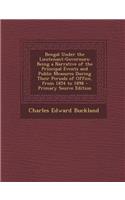 Bengal Under the Lieutenant-Governors: Being a Narrative of the Principal Events and Public Measures During Their Periods of Office, from 1854 to 1898