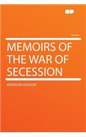 Memoirs of the War of Secession