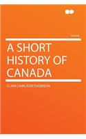 A Short History of Canada