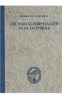 Die Fallschirmjager Von Dombas