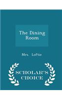 The Dining Room - Scholar's Choice Edition