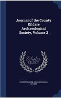 Journal of the County Kildare Archaeological Society, Volume 2