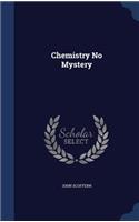 Chemistry No Mystery: (English)