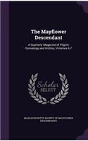 The Mayflower Descendant: A Quarterly Magazine of Pilgrim Genealogy and History, Volumes 6-7