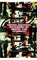 Eastern Orthodox Encounters of Identity and Otherness