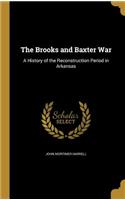 The Brooks and Baxter War