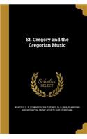St. Gregory and the Gregorian Music