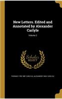 New Letters. Edited and Annotated by Alexander Carlyle; Volume 2