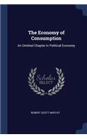 Economy of Consumption: An Omitted Chapter in Political Economy