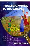 From Big Whine to Big Grapes