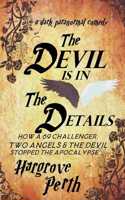 Devil is in the Details OR How a 69 Challenger, Two Angels and the Devil Stopped the Apocalypse