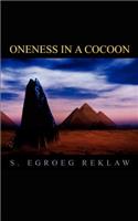 Oneness in a Cocoon