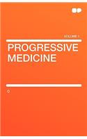 Progressive Medicine