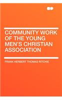 Community Work of the Young Men's Christian Association