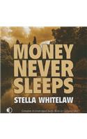 Money Never Sleeps