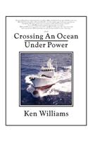 Crossing an Ocean Under Power