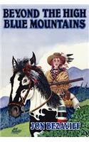 Beyond The High Blue Mountains: (English)
