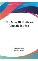 Army Of Northern Virginia In 1862