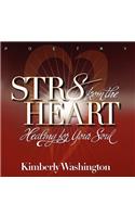 Str8 from the Heart: Healing For Your Soul