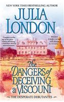 The Dangers of Deceiving a Viscount: (Desperate Debutantes)