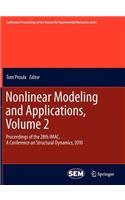 Nonlinear Modeling and Applications, Volume 2: Proceedings of the 28th Imac, a Conference on Structural Dynamics, 2010