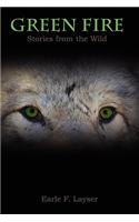 Green Fire: Stories from the Wild