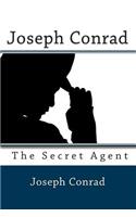 Joseph Conrad: The Secret Agent: The Secret Agent