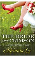 Bride Wore Crimson