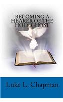 Becoming A Hearer Of The Holy Ghost