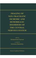 Imaging of Non-Traumatic Ischemic and Hemorrhagic Disorders of the Central Nervous System