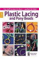 Plastic Lacing and Pony Beads: (Leisure Arts Craft)