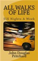 All Walks of Life: Six Nights a Week