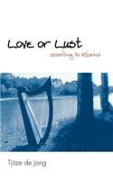LOVE OR LUST III (according to Rhanna)