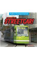 Let's Ride the Streetcar!: (Public Transportation)