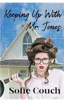 Keeping Up With Mr. Jones