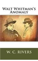 Walt Whitman's Anomaly