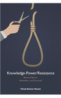 Knowledge-Power/Resistance