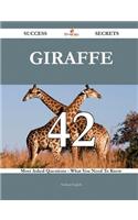 Giraffe 42 Success Secrets - 42 Most Asked Questions on Giraffe - What You Need to Know