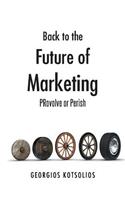 Back to the Future of Marketing: Provolve or Perish(English)