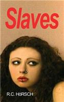 Slaves