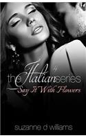 Say It With Flowers: (Italian)