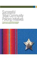 Successful Tribal Community Policing Initiatives