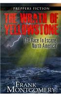 Wrath of Yellowstone (Preppers Fiction)