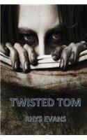 Twisted Tom